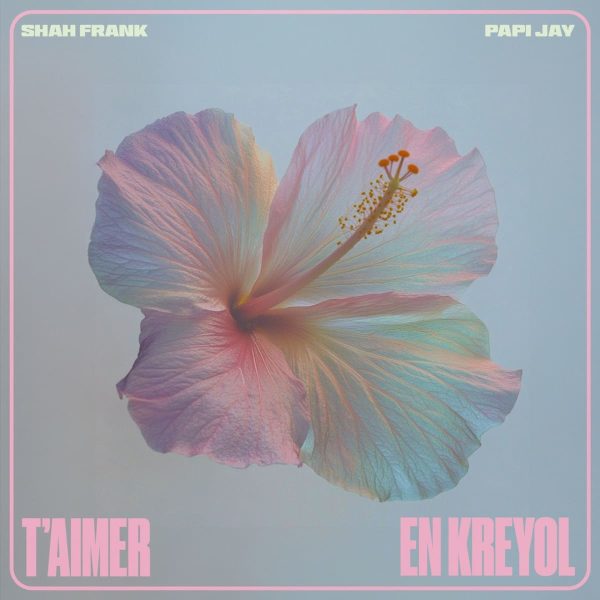 Papi Jay x Shah Frank - T'aimer en kreyol